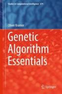 Genetic Algorithm Essentials di Oliver Kramer edito da Springer-Verlag GmbH