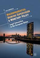 Macroprudential Banking Supervision & Monetary Policy di Luca Amorello edito da Springer-Verlag GmbH