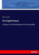 The English Novel di Sidney Lanier edito da hansebooks