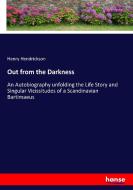 Out from the Darkness di Henry Hendrickson edito da hansebooks