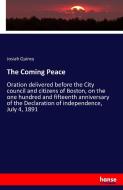 The Coming Peace di Josiah Quincy edito da hansebooks