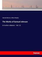 The Works of Samuel Johnson di Samuel Johnson, Arthur Murphy edito da hansebooks