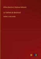 Le Vathek de Beckford di William Beckford, Stéphane Mallarmé edito da Outlook Verlag