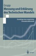 Messung und Erklärung des Technischen Wandels di Hariolf Grupp edito da Springer Berlin Heidelberg