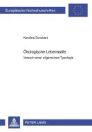 Ökologische Lebensstile di Karoline Schubert edito da Lang, Peter GmbH
