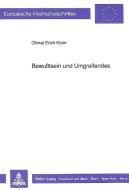 Bewußtsein und Umgreifendes di Otmar Erich Klein edito da Lang, Peter GmbH