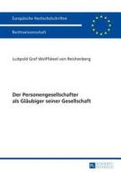 Der Personengesellschafter als Gläubiger seiner Gesellschaft di Luitpold Graf Wolffskeel von Reichenberg edito da Lang, Peter GmbH