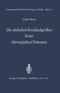 Die einfachen Kreislaufgrößen beim chirurgischen Patienten di C. Burri edito da Springer Berlin Heidelberg