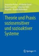 Theorie und Praxis soziosensitiver und sozioaktiver Systeme di Jacqueline Bellon, Friederike Eyssel, Bruno Gransche, Sebastian Nähr-Wagener, Ricarda Wullenkord edito da Springer-Verlag GmbH