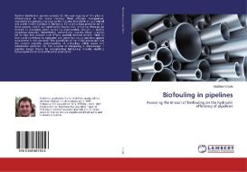 Biofouling in pipelines di Matthew Cowle edito da LAP Lambert Academic Publishing