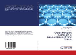 Charge transport mechanism in organic/inorganic hybrid System di Mohd Taukeer Khan, Sundeep Kumar Dhawan, Amarjeet Kaur edito da LAP Lambert Academic Publishing