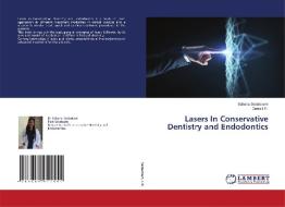 Lasers In Conservative Dentistry and Endodontics di Sahana Sadasivam, Geeta I. B. edito da LAP LAMBERT Academic Publishing