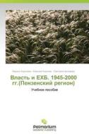 Vlast' I Ekhb. 1945-2000 Gg.(penzenskiy Region) di Koroleva Larisa, Artemova Svetlana edito da Palmarium Academic Publishing