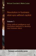 Revolution in business start-ups without capital di Michael Overdiek, Meike Susten edito da Bremen University Press