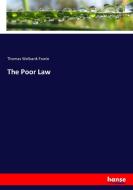 The Poor Law di Thomas Welbank Fowle edito da hansebooks