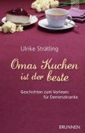 Omas Kuchen ist der beste di Ulrike Strätling edito da Brunnen-Verlag GmbH