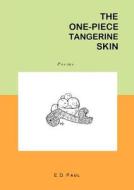 The One-piece Tangerine Skin di E D Paul edito da Books On Demand