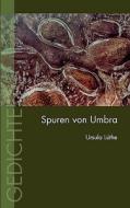 Spuren von Umbra di Ursula Lüthe edito da Books on Demand