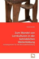 Zum Wandel Von Lernkulturen In Der Betrieblichen Weiterbildung di Daniela Kersten edito da Vdm Verlag