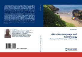 Akan Metalanguage and Terminology di Kofi Agyekum edito da LAP Lambert Acad. Publ.