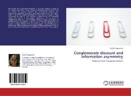 Conglomerate discount and information asymmetry di Giulia Cappuccini edito da LAP Lambert Acad. Publ.