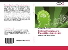 Sistema Experto para Diagnóstico Automotriz di Martín Manuel Romero Ugalde edito da EAE