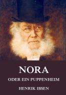 Nora oder ein Puppenheim di Henrik Ibsen edito da Jazzybee Verlag