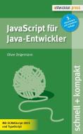 JavaScript für Java-Entwickler di Oliver Zeigermann edito da Software + Support