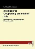 Intelligentes Couponing am Point of Sale di Burkhard Friedrichsen edito da Igel Verlag