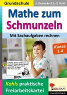 Mathe zum Schmunzeln / Grundschule - Mit Sachaufgaben rechnen di Lynn-Sven Kohl, Jörg Reinecke edito da Kohl Verlag