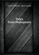 Tales From Shakspeare di Mary Lamb, Alfred Ainger, Lamb Charles edito da Book On Demand Ltd.