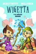 Wigetta Y El Baculo Dorado di Vegetta777, Willyrex edito da PLANETA PUB
