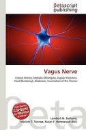 Vagus Nerve di Lambert M. Surhone, Miriam T. Timpledon, Susan F. Marseken edito da Betascript Publishing