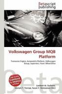 Volkswagen Group Mqb Platform edito da Betascript Publishing