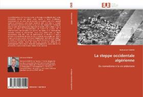 La steppe occidentale algérienne di Mohamed HADEID edito da Editions universitaires europeennes EUE