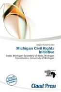 Michigan Civil Rights Initiative edito da Claud Press