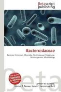 Bacteroidaceae edito da Betascript Publishing
