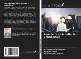 Ingeniería de Arquitectura y Urbanismo di Kaveh Ostad-Ali-Askari, Parisa Ashrafi, Amir-Hossein Ashrafi edito da Ediciones Nuestro Conocimiento