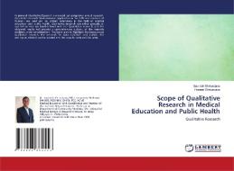 Scope of Qualitative Research in Medical Education and Public Health di Saurabh Shrivastava, Prateek Shrivastava edito da LAP LAMBERT Academic Publishing