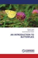 AN INTRODUCTION TO BUTTERFLIES di Kavya K. Saraf, Reshma Banu, Syeda Kahkashan Tanveer edito da LAP LAMBERT Academic Publishing