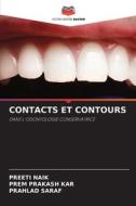 CONTACTS ET CONTOURS di Preeti Naik, Prem Prakash Kar, Prahlad Saraf edito da Editions Notre Savoir