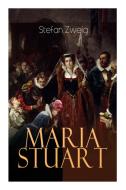 Maria Stuart di Stefan Zweig edito da E-artnow