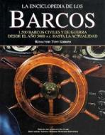 La Enciclopedia de Los Barcos: 1.500 Barcos Civiles y de Guerra Desde El Ano 5000 A.C. Hasta La Acutalidad edito da Edimat Libros