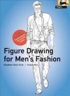 Figure Drawing for Men's Fashion di E. Drudi, T. Paci edito da Pepin Press B.V.