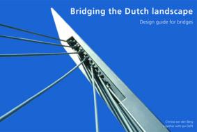 Bridging the Dutch Landscape: Design Guide for Bridges di Christa van den Berg, Gerhard Nijenhuis edito da Bis Publishers