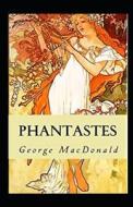 Phantastes Annotated di MacDonald George MacDonald edito da Independently Published