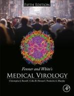 Fenner and White's Medical Virology di Christopher J. Burrell, Colin R. Howard, Frederick A. Murphy edito da Elsevier LTD, Oxford