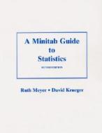 A Minitab Guide To Statistics di Ruth Meyer, David Kreuger, David Krueger edito da Pearson Education Limited