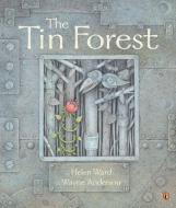 The Tin Forest di Helen Ward edito da PUFFIN BOOKS
