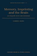 Memory, Imprinting and the Brain di Gabriel Horn edito da OUP Oxford